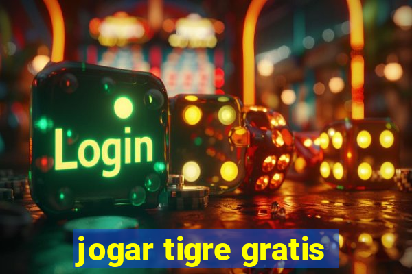 jogar tigre gratis